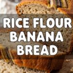 Rice Flour Banana Bread