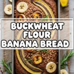 Buckwheat Flour Banana Bread