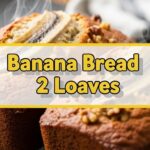 Banana Bread 2 Loaves
