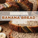 Natasha Banana Bread Recipe