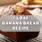 1 Loaf Banana Bread Recipe