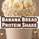 Banana Bread Protein Shake