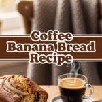 Coffee Banana Bread Recipe