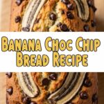 Banana Choc Chip Bread Recipe