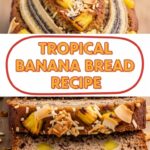 Tropical Banana Bread Recipe