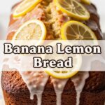 Banana Lemon Bread