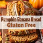 Pumpkin Banana Bread Gluten Free
