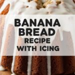 Banana Bread Recipe With Icing