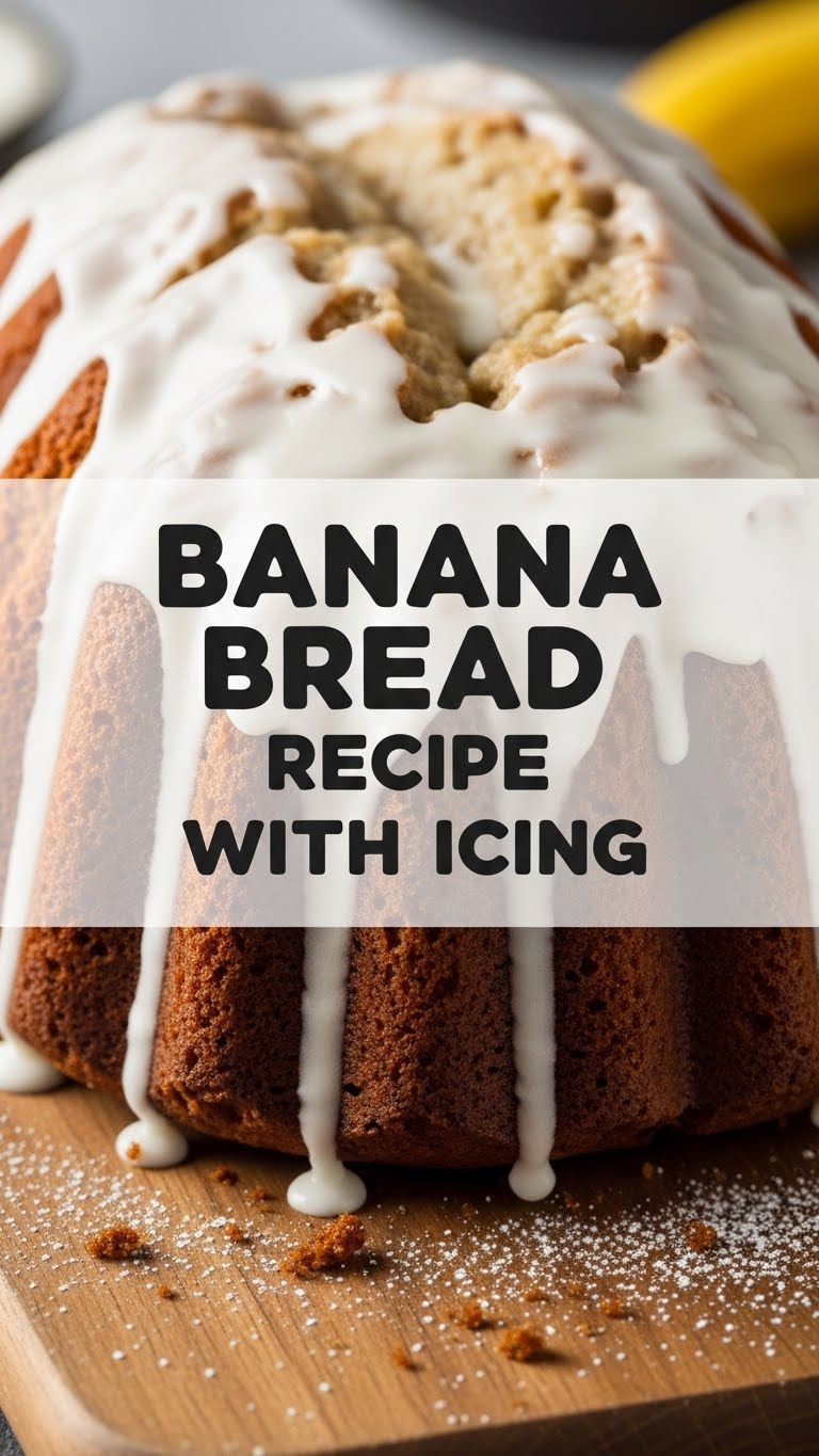 Banana Bread Recipe With Icing