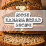 Most Banana Bread Recipe