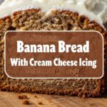 Banana Bread With Cream Cheese Icing
