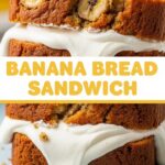 Banana Bread Sandwich