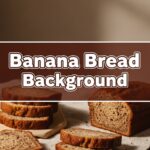Banana Bread Background