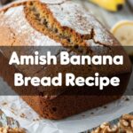 Amish Banana Bread Recipe