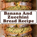 Banana And Zucchini Bread Recipe