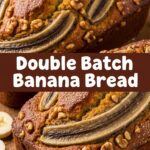 Double Batch Banana Bread