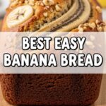 Best Easy Banana Bread