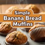 Simple Banana Bread Muffins