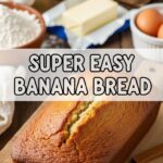 Super Easy Banana Bread