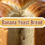 Banana Yeast Bread