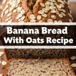 Banana Bread With Oats Recipe