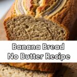 Banana Bread No Butter Recipe