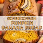 Sourdough Pumpkin Banana Bread