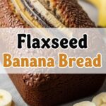 Flaxseed Banana Bread