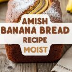 Amish Banana Bread Recipe Moist