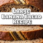 Large Banana Bread Recipe