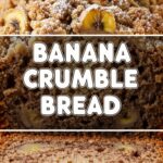 Banana Crumble Bread