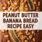 Peanut Butter Banana Bread Recipe Easy