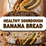 Healthy Sourdough Banana Bread