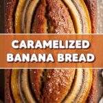 Caramelized Banana Bread