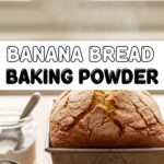 Banana Bread Baking Powder