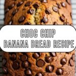 Choc Chip Banana Bread Recipe