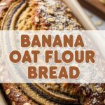 Banana Oat Flour Bread