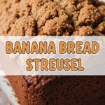 Banana Bread Streusel