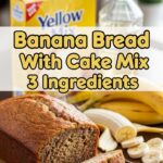 Banana Bread With Cake Mix 3 Ingredients