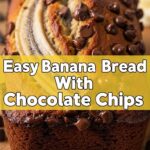 Easy Banana Bread With Chocolate Chips