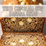 White Chocolate Chip Banana Bread