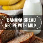 Banana Bread Recipe With Milk