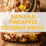 Banana Pineapple Coconut Bread