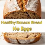 Healthy Banana Bread No Eggs