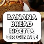 Banana Bread Ricetta Originale