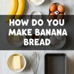 How Do You Make Banana Bread