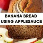 Banana Bread Using Applesauce
