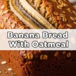 Banana Bread With Oatmeal