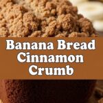 Banana Bread Cinnamon Crumb