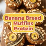 Banana Bread Muffins Protein
